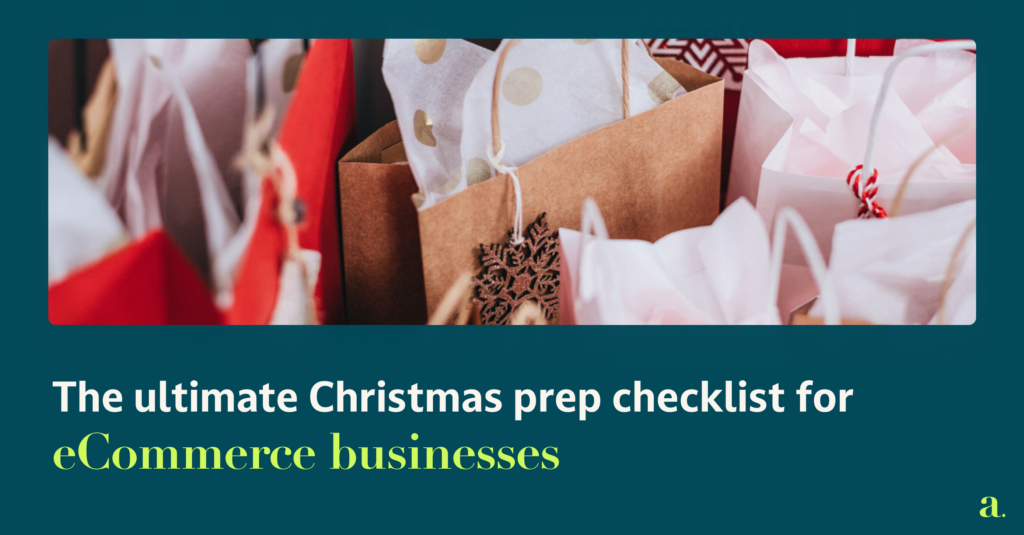 The ultimate Christmas prep checklist for eCommerce businesses blog post with image of shopping bags